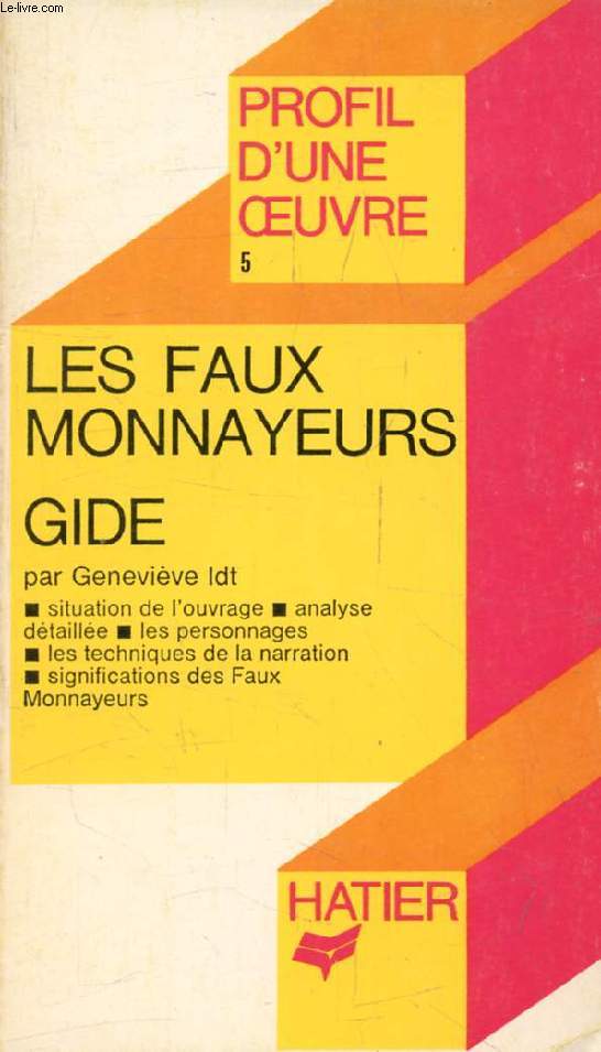 LES FAUX-MONNAYEURS, ANDRE GIDE (Profil d'une Oeuvre, 5)