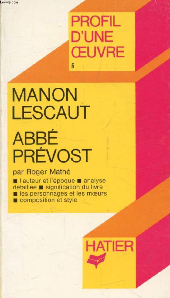 MANON LESCAUT, L'ABBE PREVOST (Profil d'une Oeuvre, 6)