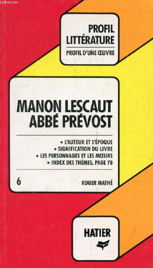 MANON LESCAUT, L'ABBE PREVOST (Profil Littrature, Profil d'une Oeuvre, 6)
