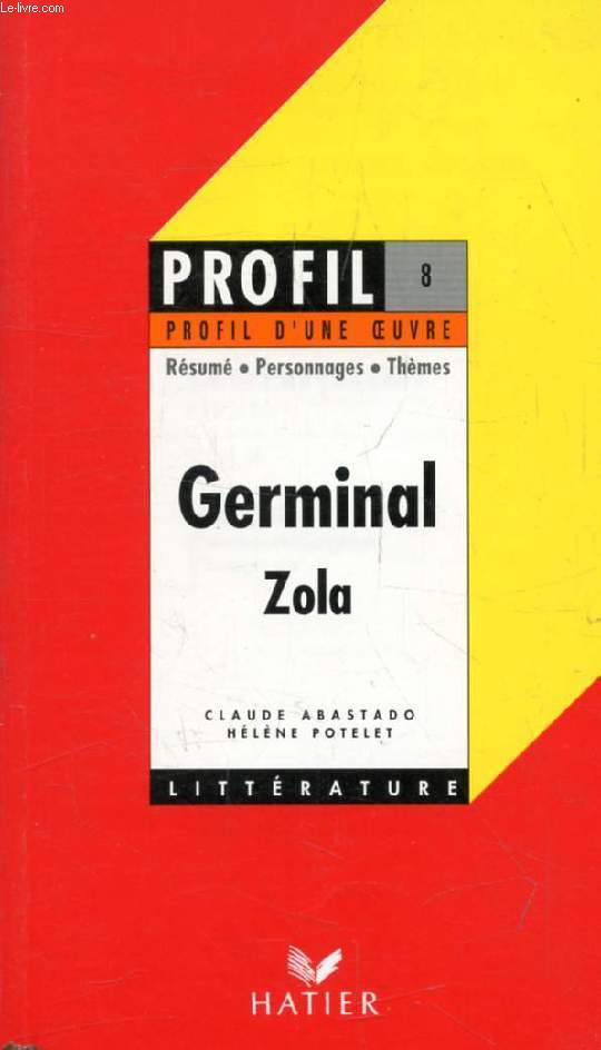 GERMINAL, EMILE ZOLA (Profil Littrature, Profil d'une Oeuvre, 8)