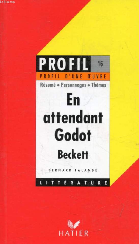 EN ATTENDANT GODOT, S. BECKETT (Profil Littrature, Profil d'une Oeuvre, 16)