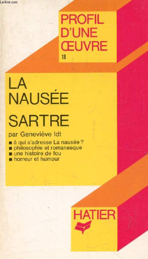 LA NAUSEE, J.-P. SARTRE (Profil d'une Oeuvre, 18)