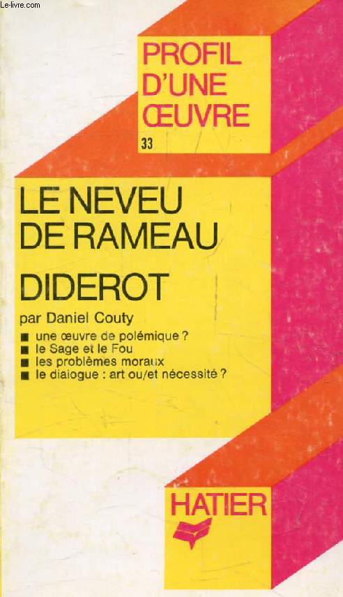 LE NEVEU DE RAMEAU, D. DIDEROT (Profil d'une Oeuvre, 33)
