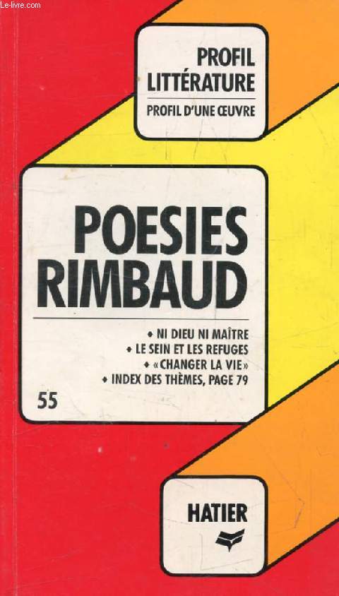 POESIES, RIMBAUD (Profil Littrature, Profil d'une Oeuvre, 55)