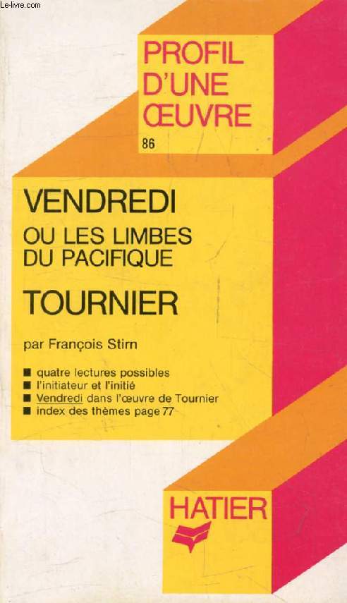 VENDREDI OU LES LIMBES DU PACIFIQUE, M. TOURNIER (Profil d'une Oeuvre, 86)