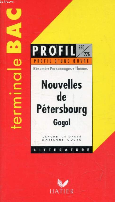 NOUVELLES DE PETERSBOURG, N. GOGOL, TERMINALE BAC (Profil Littrature, Profil d'une Oeuvre, 225-226)