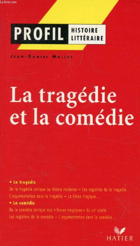 LA TRAGEDIE ET LA COMEDIE (Profil, Histoire Littraire, 258-259)