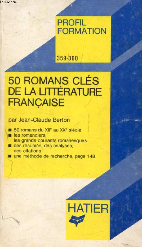 50 ROMANS CLES DE LA LITTERATURE FRANCAISE (Profil Formation, 359-360)