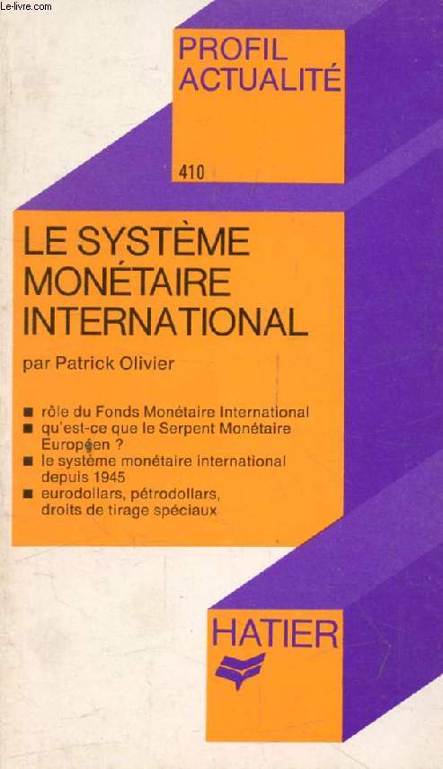 LE SYSTEME MONETAIRE INTERNATIONAL (Profil Actualit, 410)