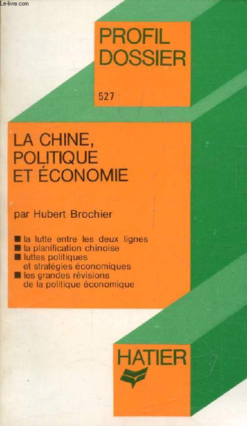 LA CHINE, POLITIQUE ET ECONOMIQUE (Profil Dossier, 527)