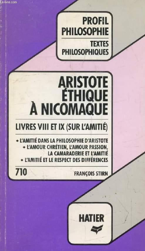 ETHIQUE A NICOMAQUE (Livres VIII-IX Sur l'Amiti) (Profil Philosophie, 710)