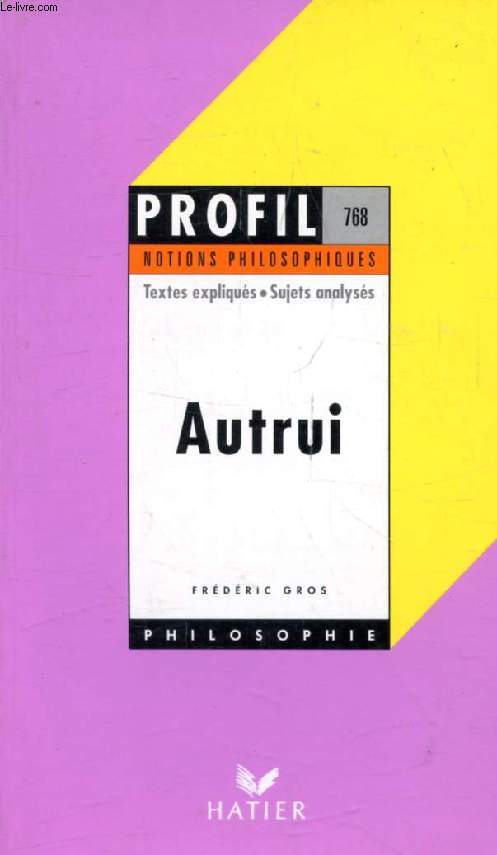 AUTRUI (Profil Philosophie, Notions Philosophiques, 768)