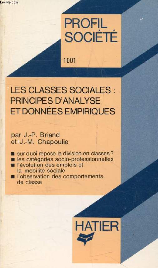LES CLASSES SOCIALES: PRINCIPES D'ANALYSE ET DONNEES EMPIRIQUES (Profil Socit, 1001)