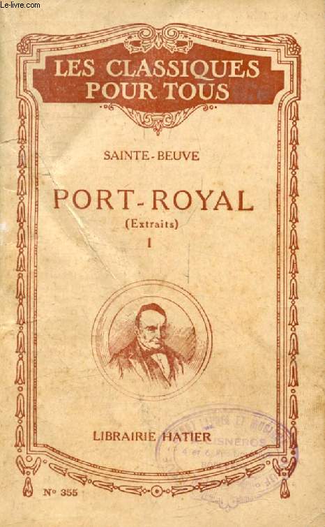 PORT-ROYAL, TOME I (Extraits) (Les Classiques Pour Tous)