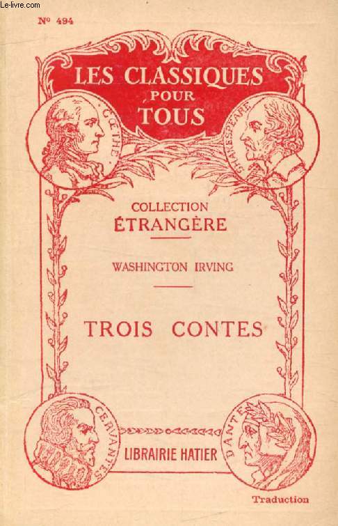 TROIS CONTES: RIP VAN WINKLE, LA CUISINE DE L'AUBERGE, LA LEGENDE DU VALLON ENDORMI (Traduction) (Les Classiques Pour Tous)