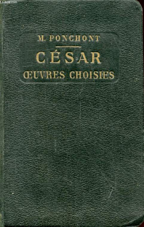 CESAR, OEUVRES CHOISIES