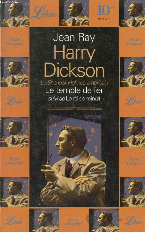 HARRY DICKSON, LE TEMPLE DE FER, SUIVI DE LE ROI DE MINUIT