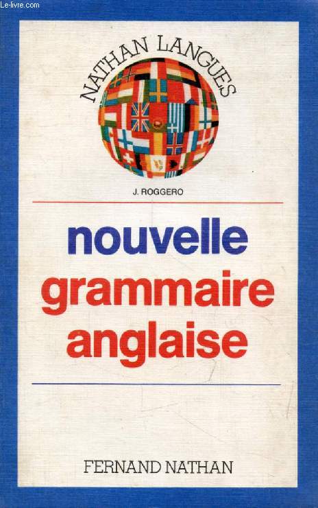 NOUVELLE GRAMMAIRE ANGLAISE, COLLEGES, LYCEES
