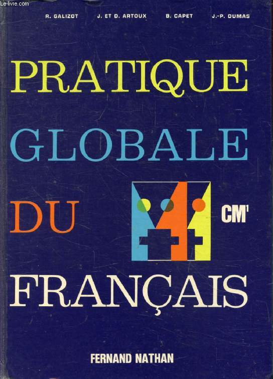 PRATIQUE GLOBALE DU FRANCAIS, DE L'ORAL A L'ECRIT, CM1