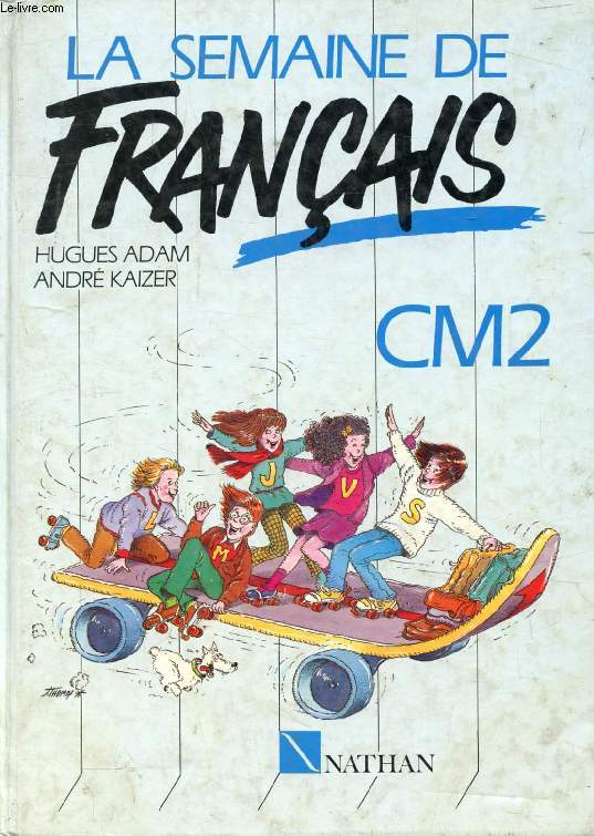 LA SEMAINE DE FRANCAIS, CM2, LECTURE ET ACTIVITES DE FRANCAIS