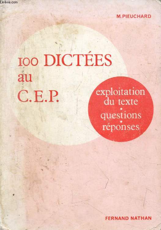 CENT DICTEES AU C.E.P., CLASSE DE FIN D'ETUDES, CLASSES DE TRANSITION