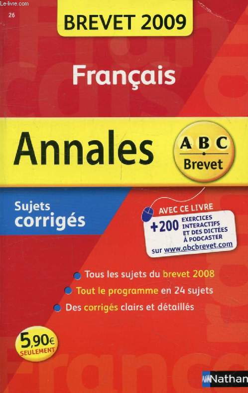 FRANCAIS, ANNALES BREVET 2009, ABC BREVET, SUJETS CORRIGES
