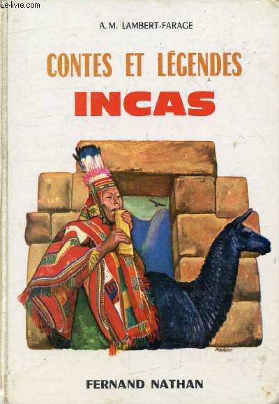CONTES ET LEGENDES INCAS (Contes et Lgendes de Tous les Pays)