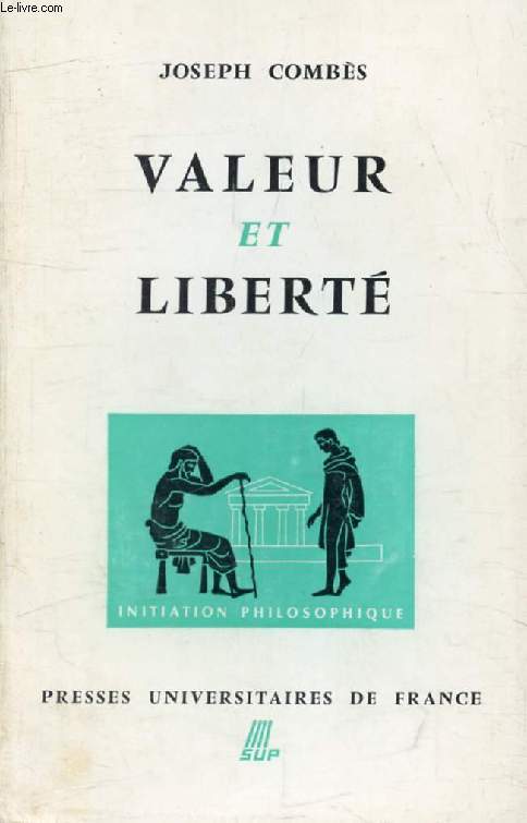 VALEUR ET LIBERTE (Initiation Philosophique)