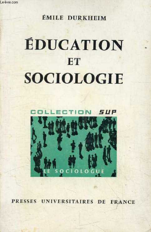 EDUCATION ET SOCIOLOGIE (Le Sociologue)