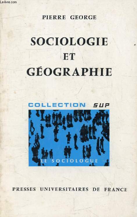 SOCIOLOGIE ET GEOGRAPHIE (Le Sociologue)