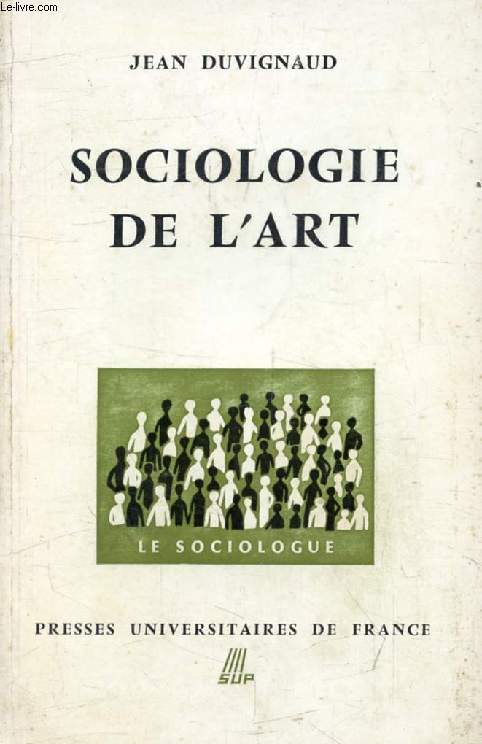 SOCIOLOGIE DE L'ART (Le Sociologue)