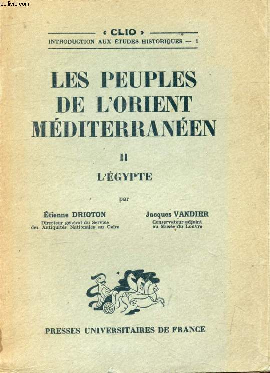 LES PEUPLES DE L'ORIENT MEDITERRANEEN, II, L'EGYPTE (Clio)