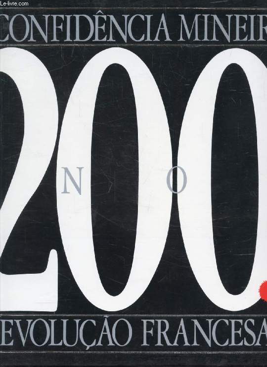 200 ANOS: INCONFIDNCIA MINEIRA - REVOLUO FRANCESA