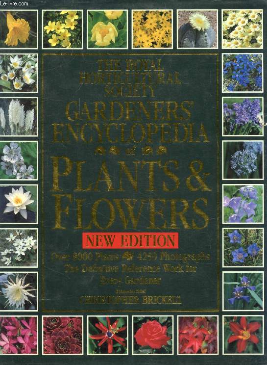 GARDENER'S ENCYCLOPEDIA OF PLANTS AND FLOWERS (The Royal Horticultural Society)