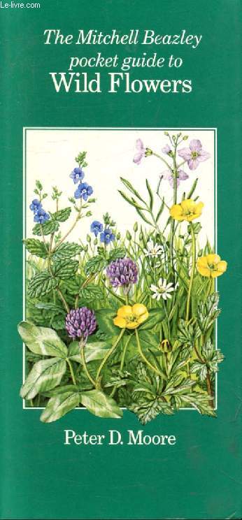 THE MITCHELL BEAZLEY POCKET GUIDE TO WILD FLOWERS