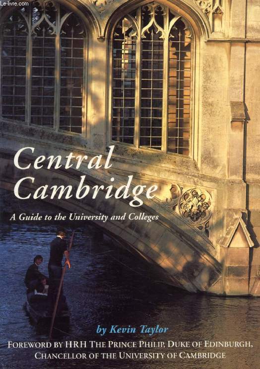 CENTRAL CAMBRIDGE, A Guide to the University and Colleges