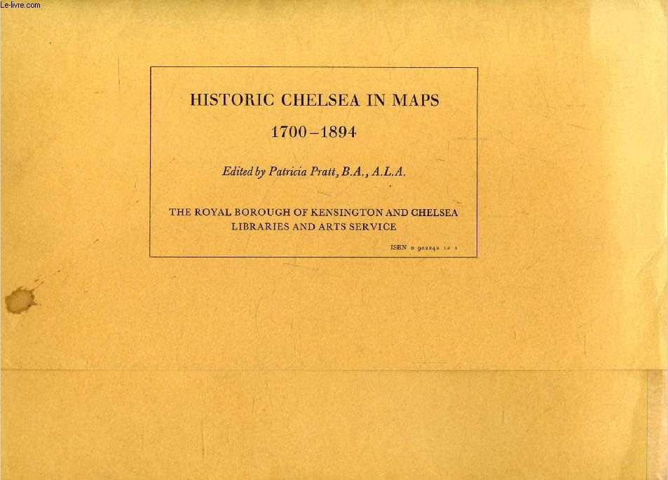 HISTORIC CHELSEA IN MAPS, 1700-1894
