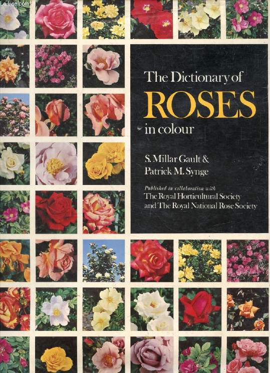 THE DICTIONARY OF ROSES IN COLOUR
