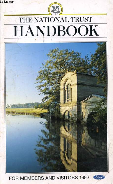THE NATIONAL TRUST HANDBOOK, A GUIDE FOR MEMBERS AND VISITORS, MARCH 1992 TO MARCH 1993
