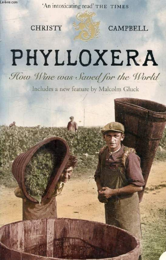 PHYLLOXERA, HOW WINE WAS SAVED FOR THE WORLD