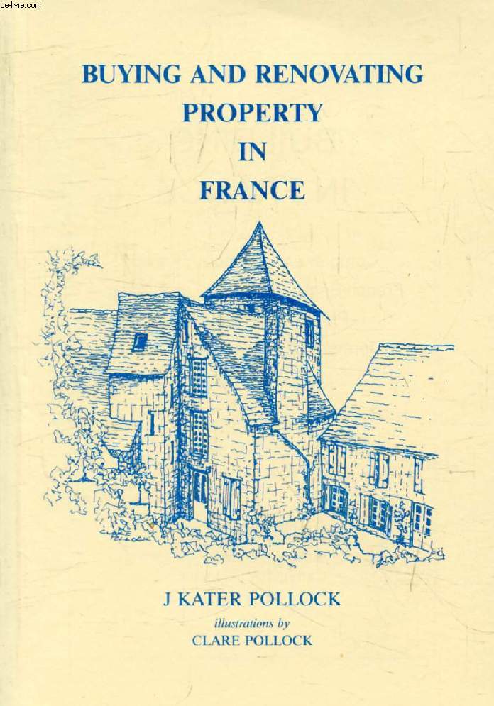 BUYING AND RENOVATING PROPERTY IN FRANCE