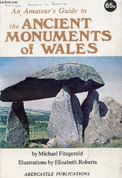 AN AMATEUR'S GUIDE TO THE ANCIENT MONUMENTS OF WALES