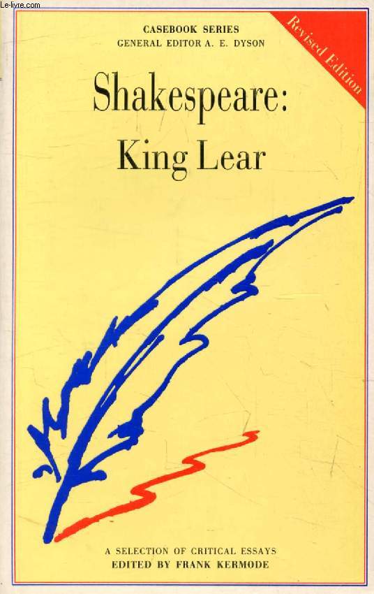 SHAKESPEARE: KING LEAR, A CASEBOOK
