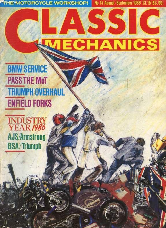 CLASSIC MECHANICS, N 14, AUG.-SEPT. 1986 (Contents: BMW service. Pass the MoT. Triumph overhaul. Enfield forks. Industry year 1986. AJS / Armstrong. BSA / Triumph...)