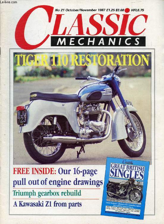 CLASSIC MECHANICS, N 21, OCT.-NOV. 1987 (Contents: Tiger 110 restauration. Triumph gearbox rebuild. A Kawasaki Z1 from parts...)