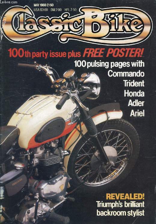 CLASSIC BIKE, N 100, MAY 1988 (Contents: 100th party issue. 100 pulsing pages with Commando, Trident, Honda, Adler, Ariel. Revealed ! Triumph's brilliant backroom stylist...)