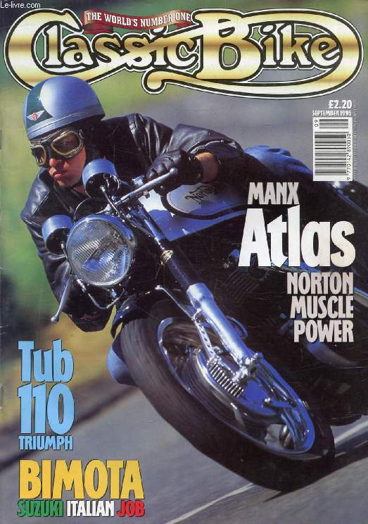 CLASSIC BIKE, N 188, SEPT. 1995 (Contents: Manx Atlas, Norton muscle power. Tub 110 Triumph. Bimota, Suzuki Italian job. Denis Parkinson. Transmission shocks. Moto Morini Tresette...)
