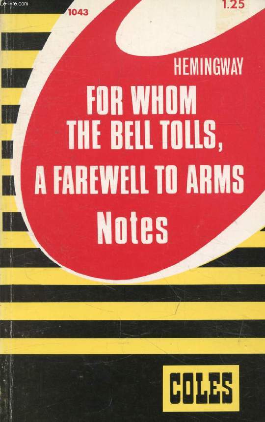 FOR WHOM THE BELL TOLLS / A FAREWELL TO ARMS, NOTES