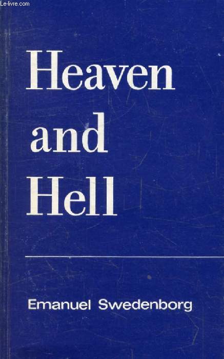 HEAVEN AND ITS WONDERS AND HELL, From Things Heard and Seen