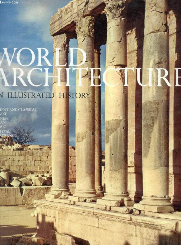 WORLD ARCHITECTURE, An Illustrated History